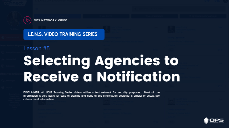 Selecting Agencies to Receive a Notification Video - Training Key #5 Selecting Agencies to Receive a Notification Video - Training Key #5